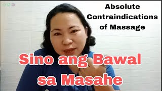 Mga Taong Bawal sa Masahe Absolute Contraindications of Massage [upl. by Eiwoh]