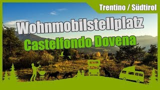 Wohnmobilstellplatz Castelfondo Dovena Trentino  Südtirol [upl. by Annod]