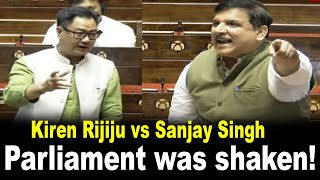 Kiren Rijiju vs Sanjay Singh Parliament was shaken  Rajya Sabha  arliament Session  AAP vs BJP [upl. by Libbey859]