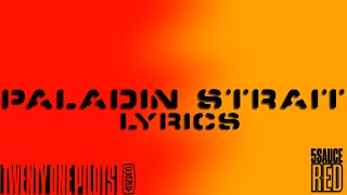 Paladin strait lyrics  Twenty one pilots [upl. by Yursa478]