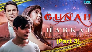 Harkat  Gunah Episode 13 Part 3  FWFOriginals [upl. by Ronoh]