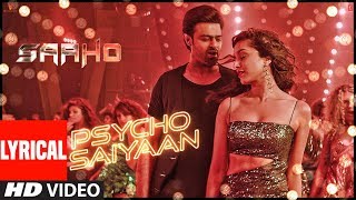 Lyrical Psycho Saiyaan  Saaho  Prabhas Shraddha Kapoor  Tanishk Bagchi Dhvani B Sachet T [upl. by Mose]