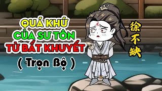 Quá Khứ Của Sư Tôn Từ Bất Khuyết  Trọn bộ │ Tập dài 4 tiếng │ Ngọt Ngào Review [upl. by Eugenides]