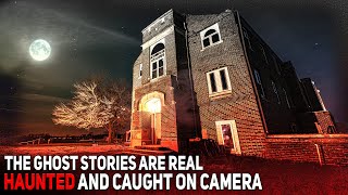 The Ghost Stories Are Real HAUNTED and Caught on Camera [upl. by Nevetse]