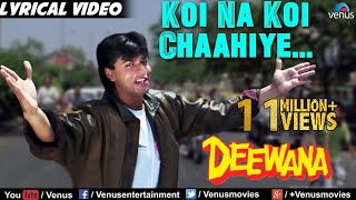 Koi Na Koi Chahiye  Lyrical Video  Deewana  Shahrukh Khan  90s Song  Ishtar Regional [upl. by Ynneb817]