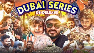 Dubai Series Rerelease Full Movie 🔥  4K  Vj Siddhu Vlogs [upl. by Sandeep]