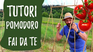 Tutori POMODORI costruire sostegni FAI DA TE per ORTO [upl. by Fates]