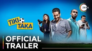 Tiki Taka  Official Trailer  A ZEE5 Original Film  Streaming Now On ZEE5 [upl. by Lleumas]