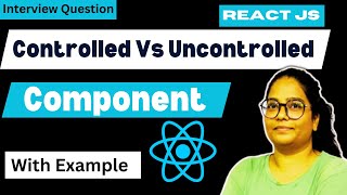 Controlled Vs Uncontrolled Components [upl. by Valdis38]