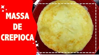 COMO FAZER MASSA DE CREPIOCA [upl. by Assirim555]