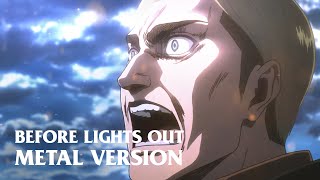 Attack on Titan  BEFORE LIGHTS OUTERWIN LAST CHARGE Metal Version [upl. by Piscatelli]