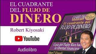 El cuadrante del flujo de dinero  Robert Kiyosaki Audiolibro [upl. by Giverin843]