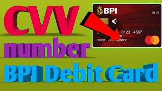 How to find CVV code number of BPI Debit Card  Paano Makita ang CVV code number Ng BPI Debit Card [upl. by Rama608]