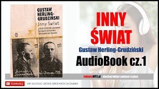 INNY ŚWIAT Audiobook MP3 🎧 cz1  G HerlingGrudziński zapiski sowieckie  Lektury Szkolne [upl. by Eiser320]