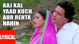 Lyrical Video quotAaj Kal Yaad Kuch Aur Rahataquot  Nagina  Mohammad Aziz  Sridevi Rishi Kapoor [upl. by Myer]