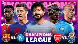 Barcelona v Napoli  Arsenal v Porto  UEFA Champions League  LIVE Reaction amp Watchalong [upl. by Yoshiko]