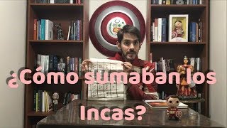 ¿Cómo sumaban los Incas [upl. by Mclyman]