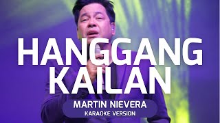 HANGGANG KAILAN  MARTIN NIEVERA Karaoke Instrumental with Lyrics [upl. by Dagna]