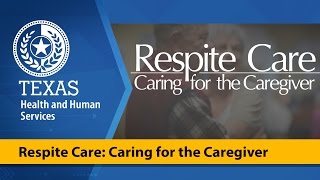 Respite Care Caring for the Caregiver [upl. by Ettelra656]