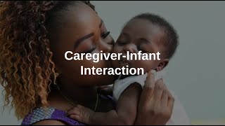 CaregiverInfant Interactions [upl. by Oirobil]