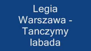 Legia Warszawa  Tanczymy labada [upl. by Fabio257]