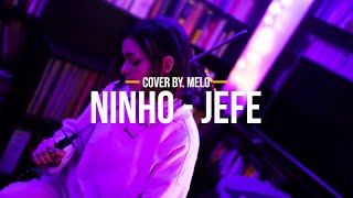 Jefe  Ninho Cover by Melo [upl. by Haon]