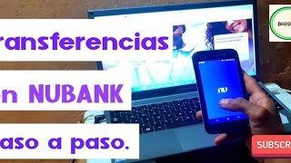 TRANSFERENCIAS EN NUBANK Paso a paso2022 [upl. by Arihsaj16]