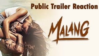 Malang Trailer Public Reaction  Disha Patani  Aditya Roy Kapur  Mohit Suri [upl. by Ita684]