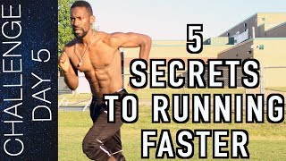 TOP 5 SECRETS TO RUNNING FASTER – HOW TO RUN FASTER – INCREASE YOUR SPEED  Day 5 [upl. by Arie881]