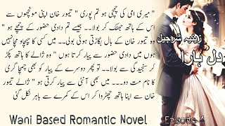 Dil haara vani base romantic novel part 4 zeenia sharjeel sama voice novel [upl. by Mastic]