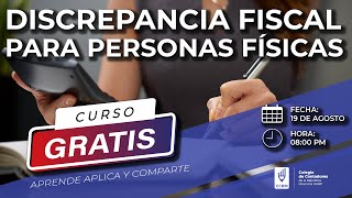 CURSO GRATIS DISCREPANCIA FISCAL PARA PERSONAS FISICAS [upl. by Aires366]