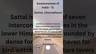 Awesomeness of India  71  Sattal Uttarakhand [upl. by Aramac]