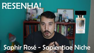 RESENHA Saphir Rosé  Sapientiae Niche [upl. by Bourne391]