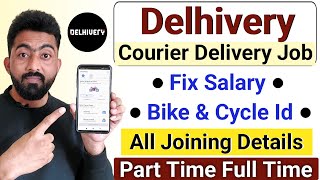 Courier Delivery Job 2024  Delivery Boy Job  Delhivery Delivery Boy Salary [upl. by Ecyla]