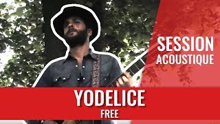 Yodelice — Free Session acoustique [upl. by Oironoh]