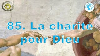 Catéchisme 85 • La charité pour Dieu [upl. by Rory]