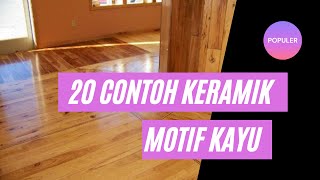 20 Contoh keramik motif kayu [upl. by Louanne846]