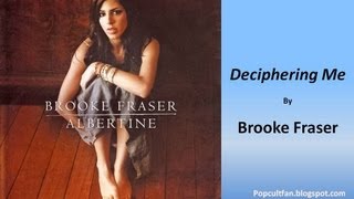 Brooke Fraser  Deciphering Me Lyrics [upl. by Yendis]