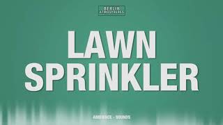 Lawn Sprinkler SOUND EFFECT  Rasensprenger SOUNDS SFX [upl. by Ahsienom]