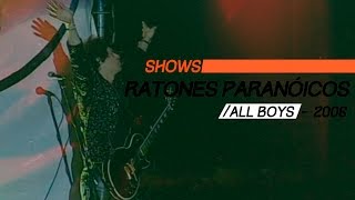 Ratones Paranoicos En vivo  All Boys 2006  Recital Completo [upl. by Sall]