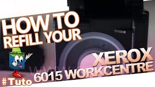 How To Refill A Xerox Workcentre 6015 Toner [upl. by Idmann189]