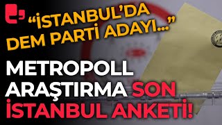 MetroPoll Araştırmanın son İstanbul anketi ORC Araştırmadan 3 ilde seçim anketi [upl. by Mraz]