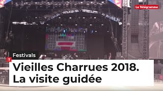 Vieilles Charrues 2018 La visite guidée en vidéo [upl. by Minton]