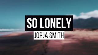 Jorja Smith  So Lonely Lyrics [upl. by Hanahsuar887]