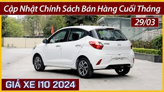 Giá xe Hyundai I10 cuối tháng 03 Vẫn là mẫu xe rẻ nhất thị trường xe I10 bản MT chỉ hơn 300 triệu [upl. by Vaclav]