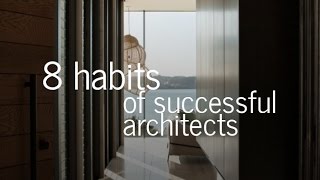 8 Habits of Successful Architects [upl. by Akirdna246]