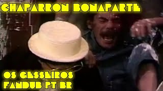 Chaparron Bonaparte 1971  Os Gesseiros Fandub PT BR [upl. by Yhtac]