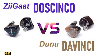 ZiiGaat Doscinco vs Dunu DaVinci [upl. by Ruvolo559]