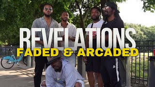 Revelations Faded amp Arcaded [upl. by Yemaj]