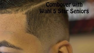 Combover with the Wahl 5 Star Senios [upl. by Guod]